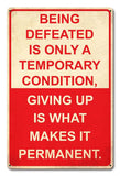 Being Defeated Metal Sign