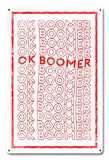 OK Boomer Metal Sign