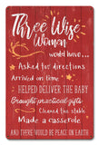 Three Wise Women Metal Sign