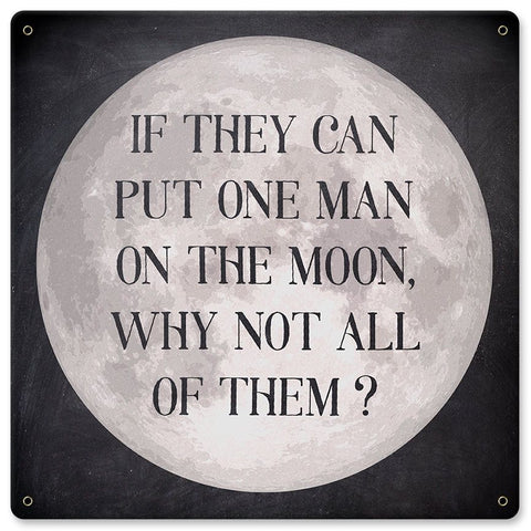 All Men On The Moon Metal Sign