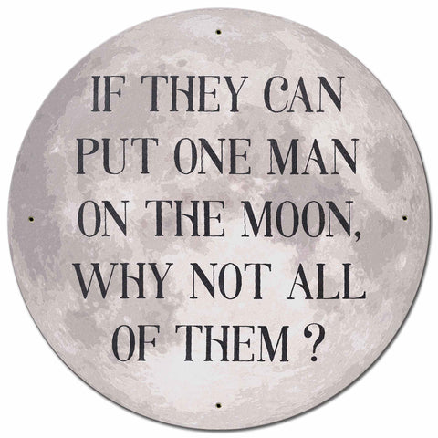 All Men On The Moon Metal Sign