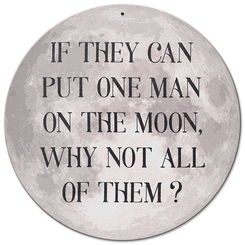 All Men On The Moon Metal Sign