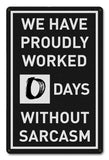 0-Days-Without-Sarcasm-Metal-Sign