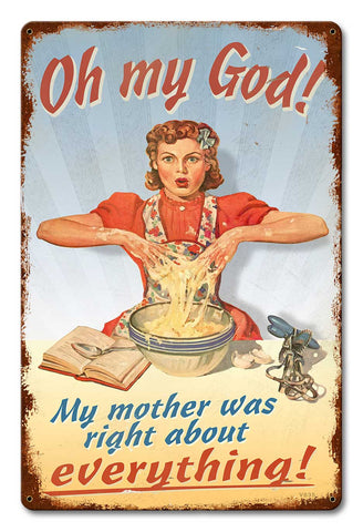 Mother Was Right Metal Sign