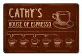 House Of Espresso    Personalized Metal Sign