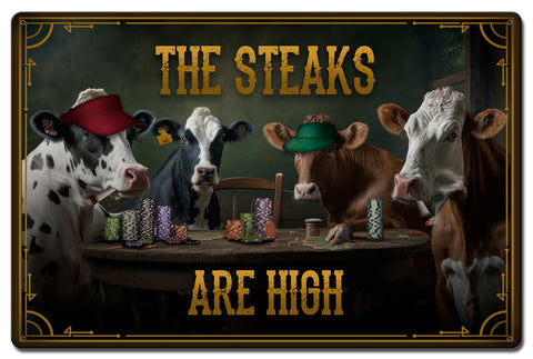 PTSB657 - STEAKS ARE HIGH Metal Sign