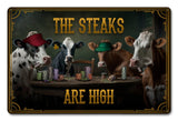 PTSB658   STEAKS ARE HIGH Metal Sign