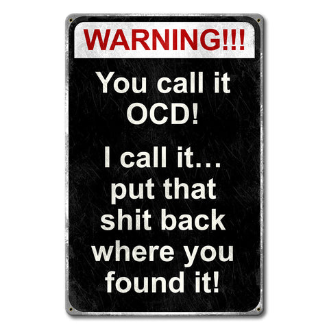 PTSB659   YOU CALL IT OCD Metal Sign