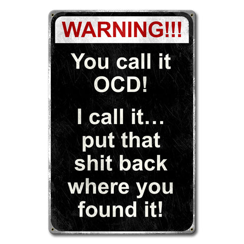 PTSB659 - YOU CALL IT OCD Metal Sign