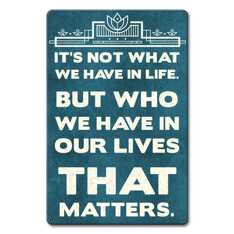 PTSB669 - WHAT WE HAVE Metal Sign