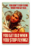 PTSB670 - STOP FLYING OLD Metal Sign