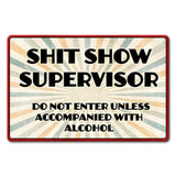PTSB673   S Show Supervisor Metal Sign