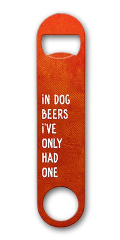 Dog Beers 7 x 4 Bottle Opener Metal Sign