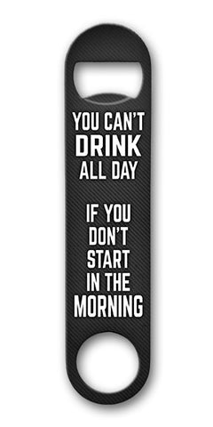 Drink All Day 7 x 4 Bottle Opener Metal Sign