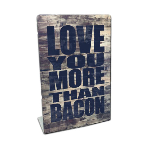 Love You More Than Bacon Vintage Sign Metal Sign