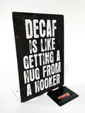 Decaf Topper Vintage Sign Metal Sign