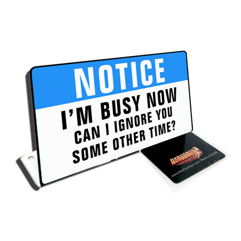 Notice Busy Vintage Sign Metal Sign