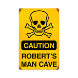 Caution Man Cave   Personalized Metal Sign
