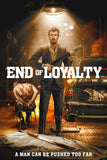 End of Loyalty Style B Movie Poster 11 x 17 inch