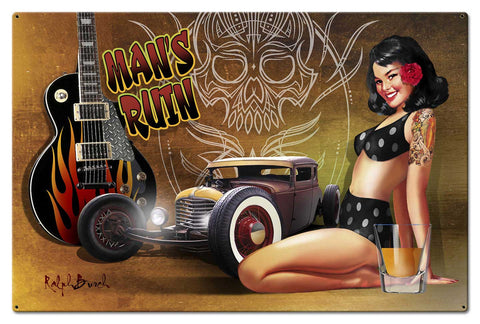 MANS RUIN Metal Sign