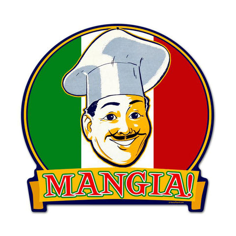 Mangia Vintage Sign Metal Sign