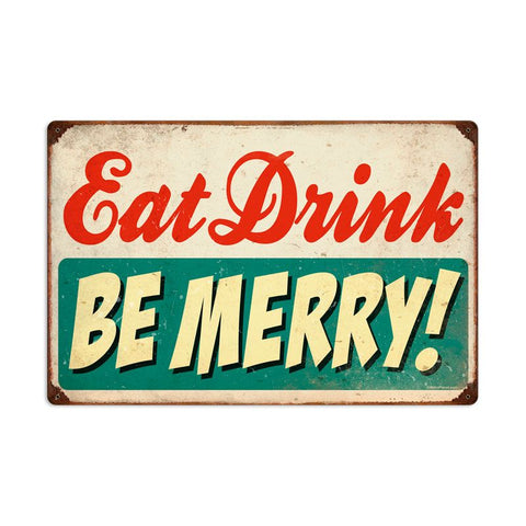 Eat Drink Be Merry Vintage Sign Metal Sign