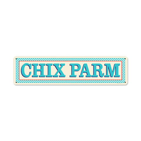 Blue Chix Parm Vintage Sign Metal Sign
