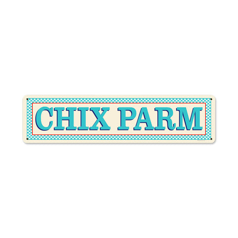 Blue Chix Parm Vintage Sign Metal Sign