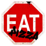 Eat Pizza Stop Sign Vintage Sign Metal Sign