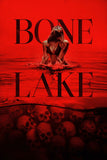 Bone Lake Style A Movie Poster 27 x 40 inch