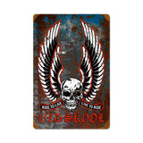 Old School Vintage Sign Metal Sign