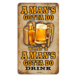 Man'S Gotta Do Vintage Sign Metal Sign