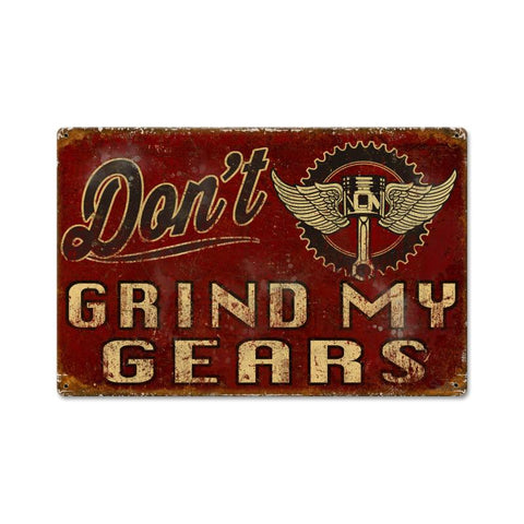 Don'T Grind My Gears 5 Vintage Sign Metal Sign