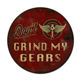 Don'T Grind My Gears Vintage Sign Metal Sign