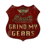 Don'T Grind My Gears Vintage Sign Metal Sign