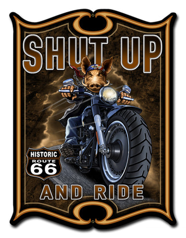 Shut Up And Ride Vintage Sign Metal Sign