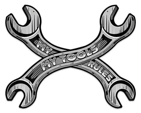 My Tools My Rules Wrench Vintage Sign Metal Sign