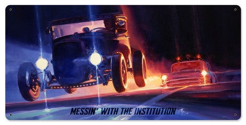 Messin With The Instutution Vintage Sign Metal Sign