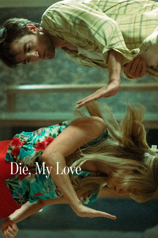 Die My Love Style A Movie Poster 27 x 40 inch