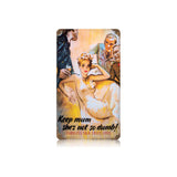 Keep Mum Vintage Sign Metal Sign
