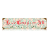 Love Conquers All Vintage Sign Metal Sign