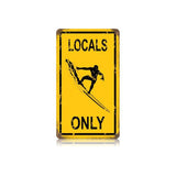 Locals Only Vintage Sign Metal Sign