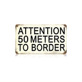 50 Meters To Border Vintage Sign Metal Sign