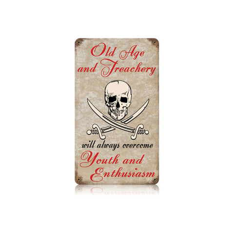 Old Age And Treachery Vintage Sign Metal Sign