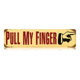 Pull My Finger Vintage Sign Metal Sign