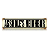 Asshole'S Neighbor Vintage Sign Metal Sign