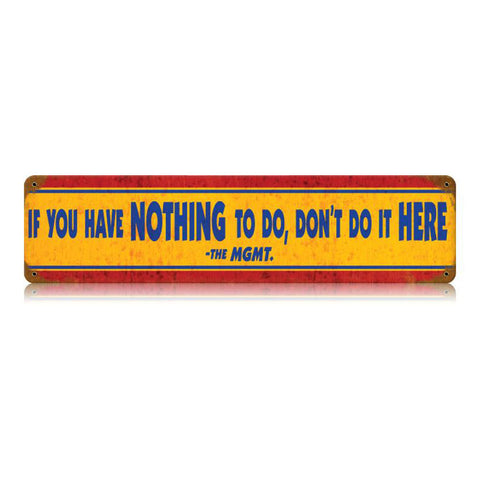 Nothing To Do Vintage Sign Metal Sign