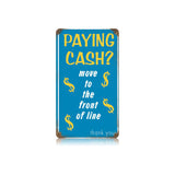 Paying Cash Vintage Sign Metal Sign