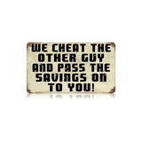 Cheat Other Guy Vintage Sign Metal Sign