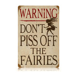 Piss Off Fairies Vintage Sign Metal Sign